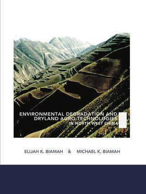 cover image of Environmental Degradation and Dryland Agro-Technologies in Northwest China